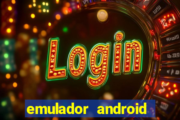 emulador android para pc fraco